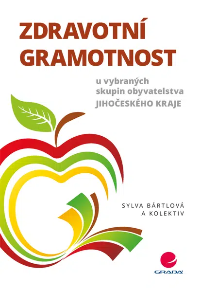 Zdravotní gramotnost u vybraných skupin obyvatelstva Jihočeského kraje, Bártlová Sylva