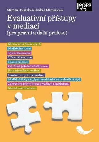 Evaluativní přístupy v mediaci (pro právní a další profese) - Martina Doležalová, Andrea Matoušková