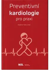Preventivní kardiologie v praxi - Tuka Vladimír