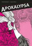 Apokalypsa svatého Jana - Pawel Kolodzijski, CVyprian Moryc