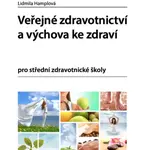 Veřejné zdravotnictví a výchova ke zdraví - Lidmila Hamplová - e-kniha