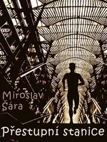 Přestupní stanice - Miroslav Šára