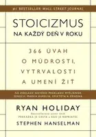 Stoicizmus na každý deň v roku - Ryan Holiday, Stephen Hanselman