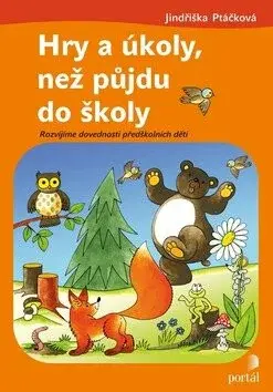 Hry a úkoly, než půjdu do školy - Jindřiška Ptáčková