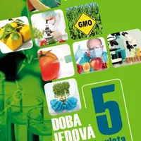Doba jedová 5 - Geneticky modifikované potraviny - Jeffrey M. Smith