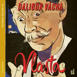 Vlasta – román o králi komiků - Dalibor Vácha - audiokniha