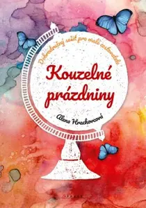 Kouzelné prázdniny - Alena Hrachovcová