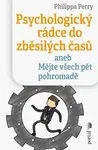 Psychologický rádce do zběsilých časů - Philippa Perry