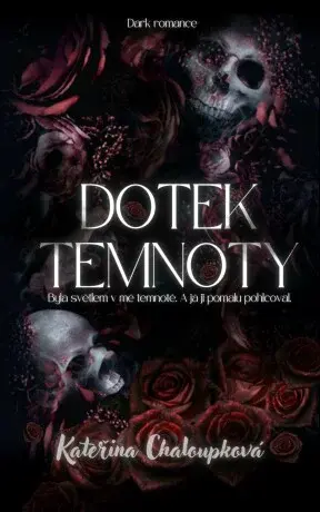 Dotek temnoty - Kateřina Chaloupková - e-kniha
