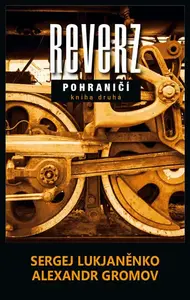 Reverz - Sergej Vasiljevič Lukjaněnko, Alexandr Gromov