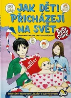 Jak děti přicházejí na svět - Petra Kubáčková, Jana Martincová