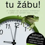 Snězte tu žábu! - Brian Tracy