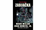 Kick-Ass: Zabijačka - Mark Millar