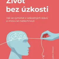 Život bez úzkosti - Judson Brewer