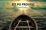 Žít po proudu - Karel Spilko