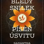 Bledý snílek / Píseň úsvitu - Samantha Shannonová