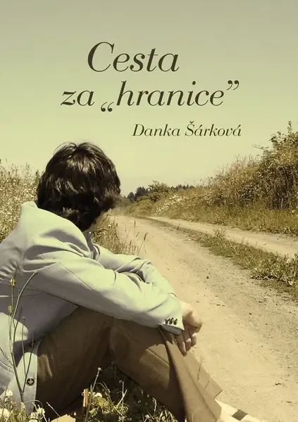 Cesta za "hranice" - Danka Šárková