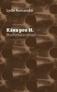 Káva pro H. - Lydie Romanská