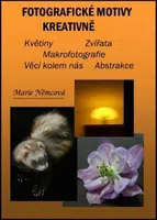 Fotografické motivy kreativně - Marie Němcová - e-kniha