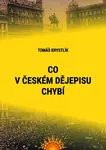 Co v českém dějepisu chybí - Tomáš Krystlík