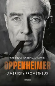 Oppenheimer – Americký Prométheus - Kai Bird, Martin J. Sherwin