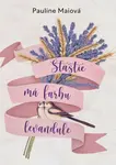 Šťastie má farbu levandule - Pauline Maiová