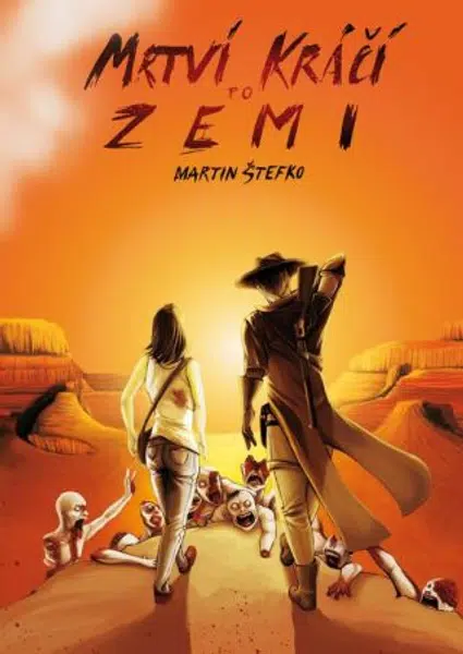 Mrtví kráčí po zemi - Martin Štefko - e-kniha