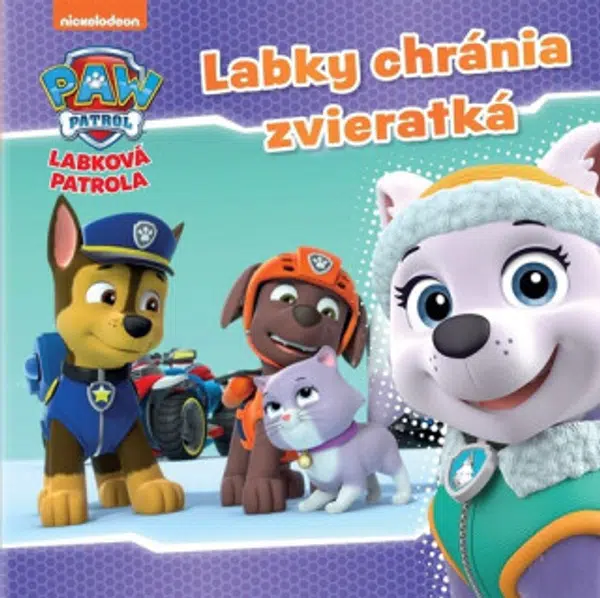 Labková patrola - Labky chránia zvieratká - kolektiv autorů
