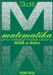 Matematika pro netechnické obory SOŠ a SOU, 3. díl - Emil Calda