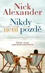 Nikdy není pozdě - Alexander Nick