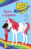 Akademie jednorožců Ariana a Šeptálek - Julie Sykesová, Lucy Trumanová