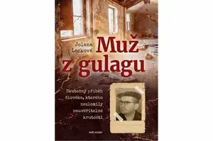 Muž z Gulagu - Lacková Jolana