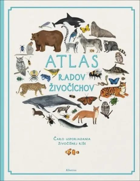 Atlas radov živočíchov - Jules Howard, Fay Evans