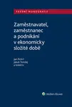 Zaměstnavatel, zaměstnanec a zaměstnání v ekonomicky složité době - autorů - e-kniha