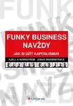 Funky Business navždy - Kjell A. Nordström, Jonas Ridderstrale