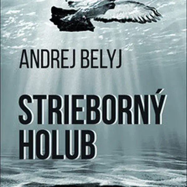 Strieborný holub - Andrej Belyj