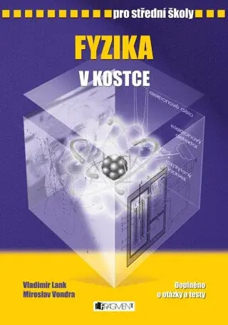 Fyzika v kostce pro SŠ - Vladimír Lank