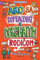 Ako sa dopracovať k dokonalým rodičom - Pete Johnson - e-kniha