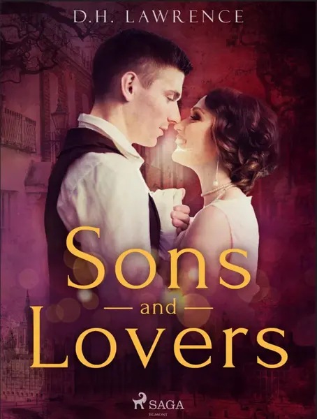 Sons and Lovers - David Herbert Lawrence