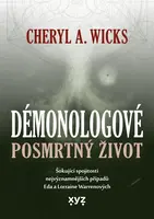 Démonologové: Posmrtný život - Cheryl A. Wicks
