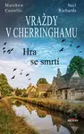 Vraždy v Cherringhamu - Hra se smrtí - Matthew Costello, Neil Richards
