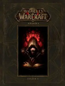 World of WarCraft - Kronika 1 - Chris Metzen, Matt Burns, Robert Brooks