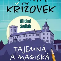 Kniha křížovek – Tajemná a magická místa naší vlasti - Michal Sedlák