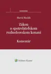 Zákon o spotrebiteľskom rozhodcovskom konaní - Marek Maslák