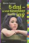 5 dní a váš tínedžer bude iný - Kevin Leman