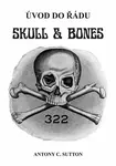 Úvod do řádu Skull and Bones - Antony Cyril Sutton