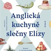 Anglická kuchyně slečny Elizy - Annabel  Abbsová
