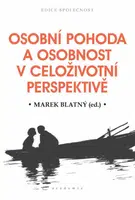 Osobní pohoda a osobnost v celoživotní perspektivě - Marek Blatný