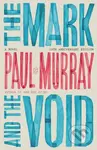 Mark and the Void (A Novel (10th Anniversary Edition))