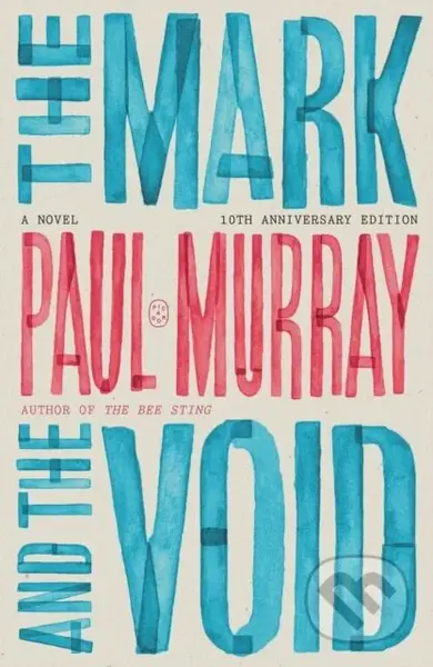 Mark and the Void (A Novel (10th Anniversary Edition))